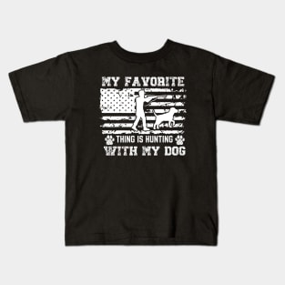 My Favorite Thing Is Hunting With My Dog Kids T-Shirt